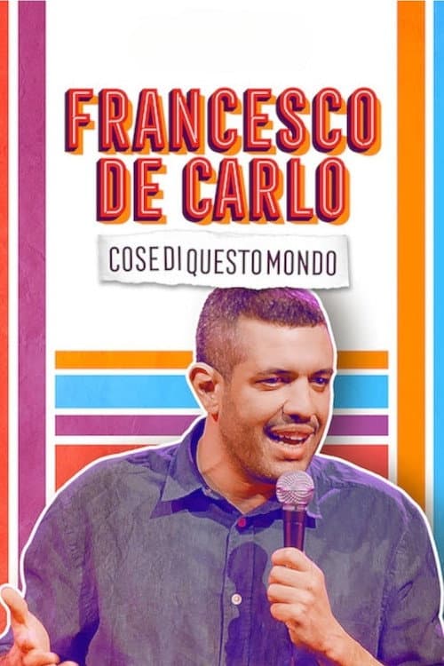 Постер до фільму «Francesco de Carlo: Cose di Questo Mondo»
