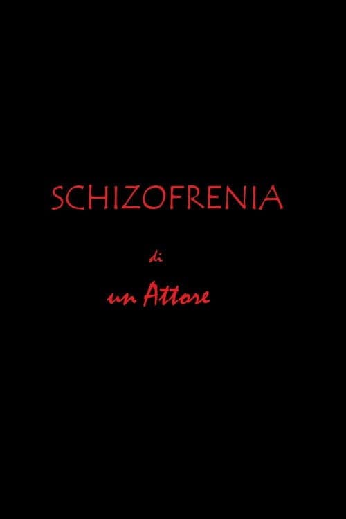 Poster for Schizofrenia di un attore