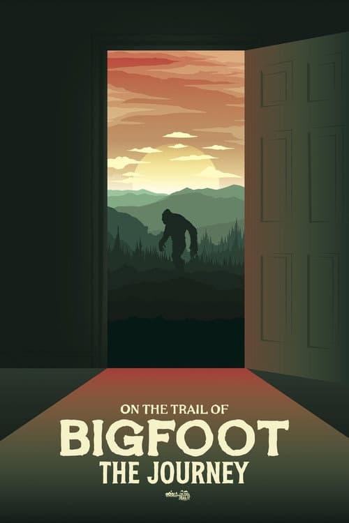 Poster for On the Trail of Bigfoot: The Journey