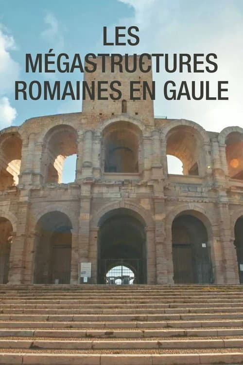 Poster for Les mégastructures Romaines en Gaule