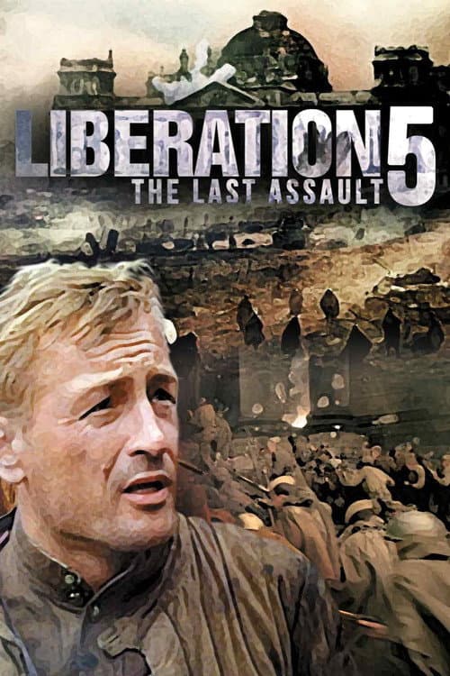 Poster for Liberation - Part 5 : The Last Assault
