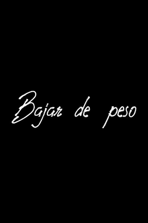 Poster for Bajar de peso