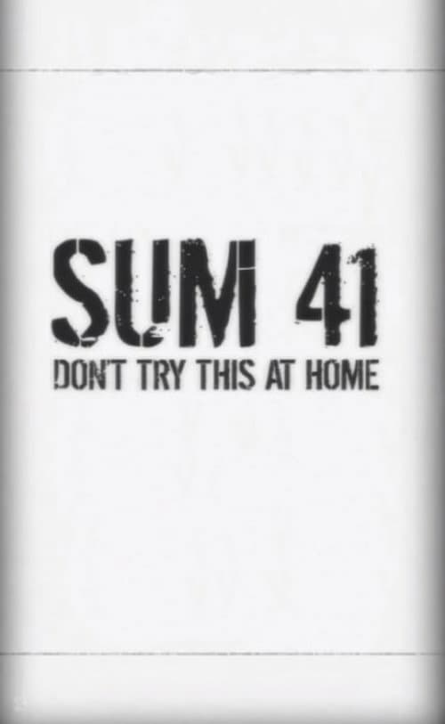 Poster for Sum 41: Don't Try This at Home