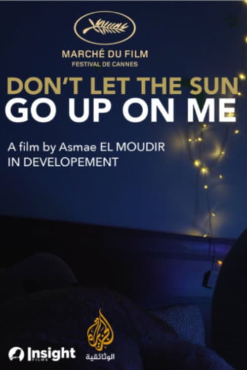 Poster for Don’t Let the Sun Go Up on Me