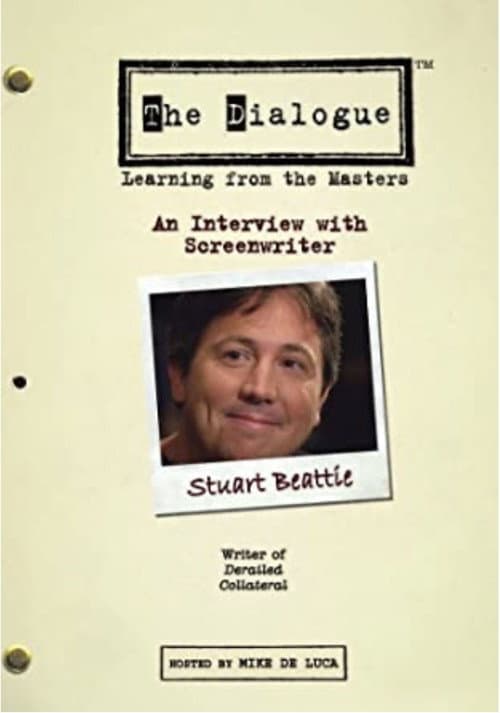Poster for The Dialogue: An Interview with Screenwriter Stuart Beattie
