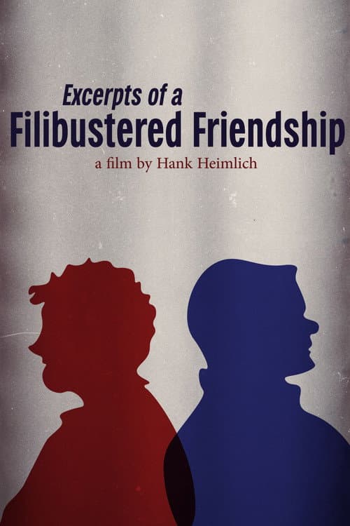 Poster for Excerpts of a Filibustered Friendship
