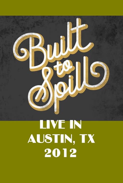 Poster for Built To Spill Live in Austin, TX