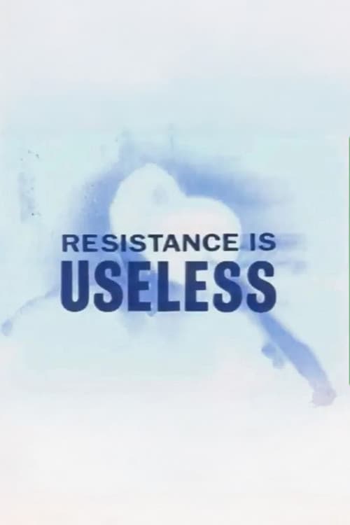 Poster for Resistance is Useless