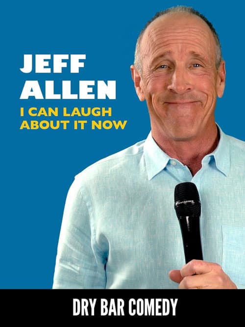 Poster for Jeff Allen: I Can Laugh About it Now