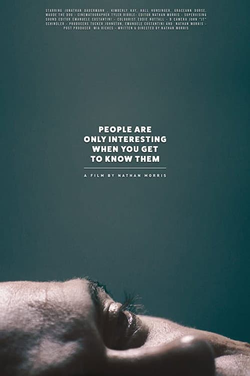 Poster for People Are Only Interesting When You Get To Know Them