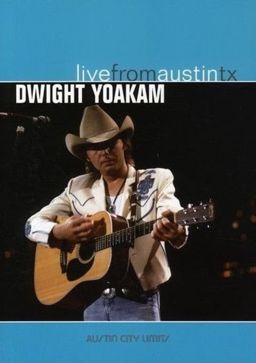 Poster for Dwight Yoakam - Live from Austin TX