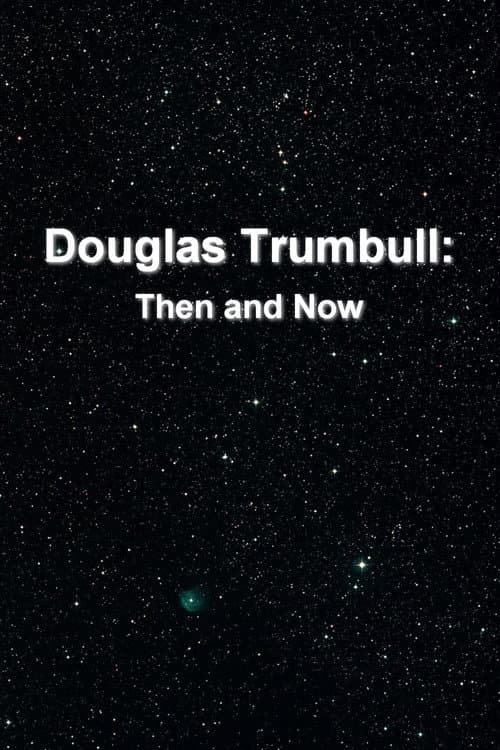 Poster for Douglas Trumbull: Then and Now