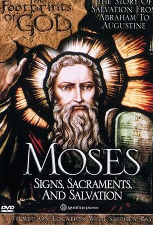 Poster for The Footprints of God: Moses Signs, Sacraments, Salvation