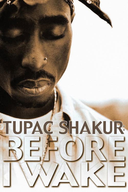 Poster for Tupac Shakur: Before I Wake