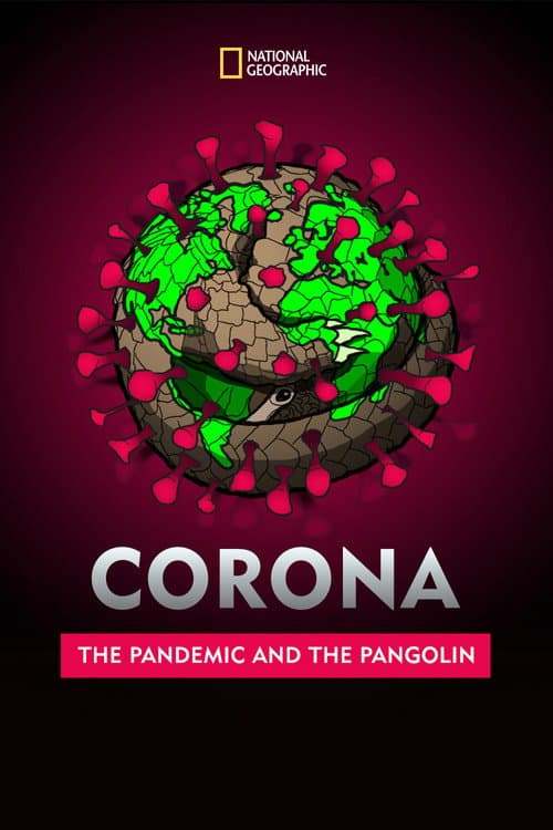 Poster for Corona: The Pandemic and the Pangolin