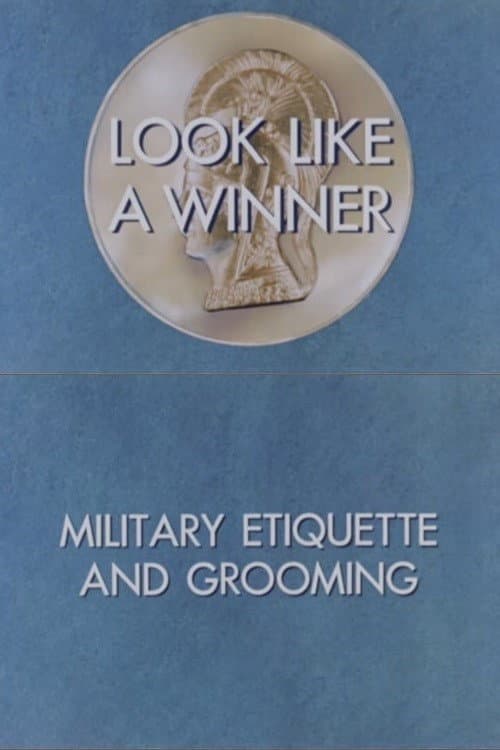Poster for Look Like a Winner: Military Etiquette and Grooming