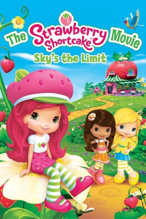 Постер до фільму «The Strawberry Shortcake Movie: Sky's the Limit»