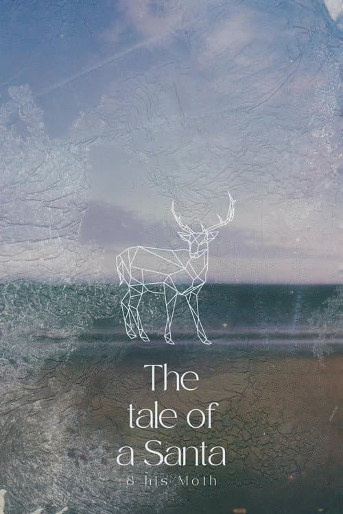 Постер до фільму «The Tale Of A Santa And His Moth»