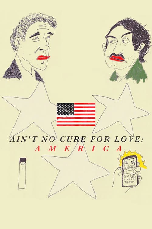 Постер до фільму «Ain't No Cure for Love: America»