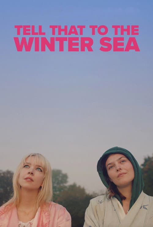 Постер до фільму «Tell That to the Winter Sea»