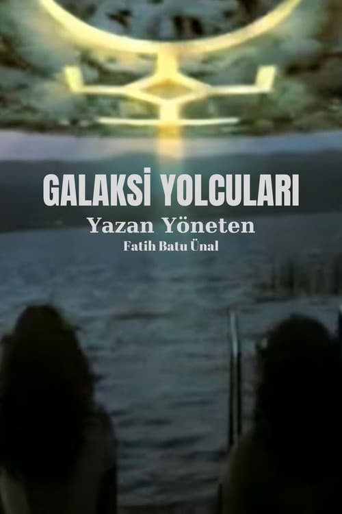 Poster for Galaksi Yolcuları