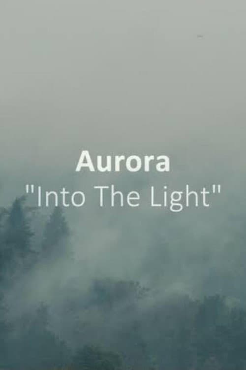 Poster for AURORA: Into The Light