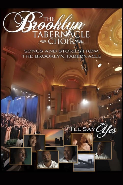Poster for The Brooklyn Tabernacle Choir I'll Say Yes