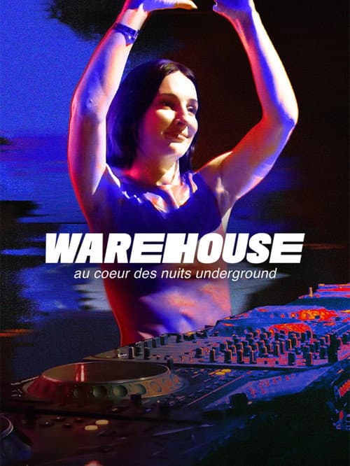 Poster for Warehouse, au cœur des nuits underground