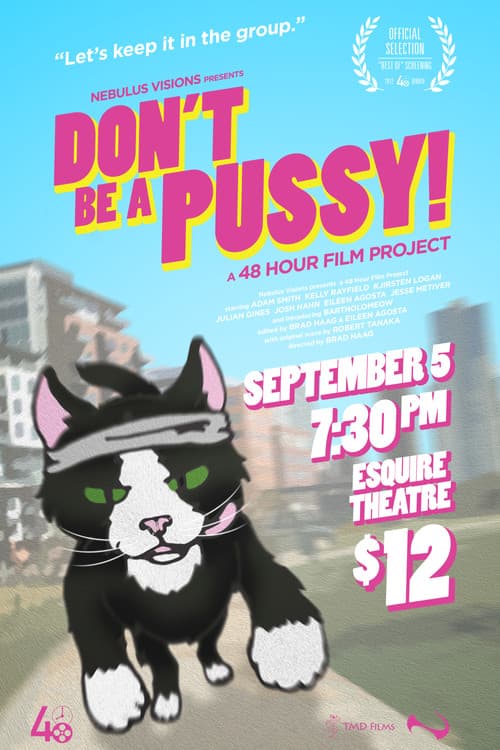 Poster for Don't Be A Pussy!