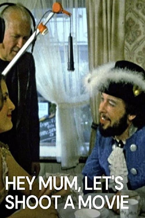 Poster for Hey Mum, Let's Shoot a Movie