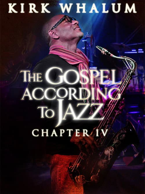 Постер до фільму «Kirk Whalum: The Gospel According to Jazz IV»