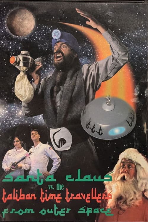Постер до фільму «Santa Claus vs. the Taliban Time Travellers from Outer Space»