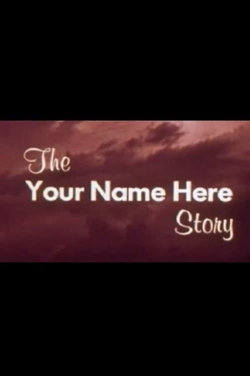 Poster for The Your Name Here Story