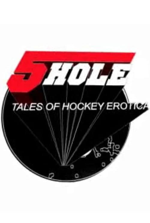 Poster for Five Hole: Tales of Hockey Erotica
