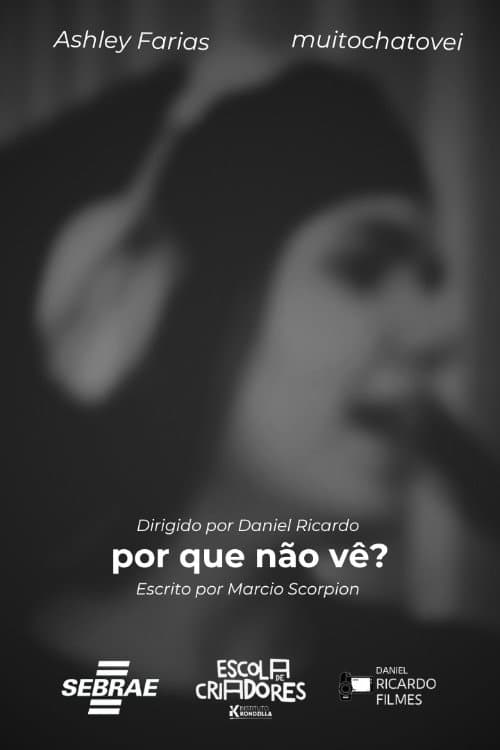 Poster for Por que não vê?