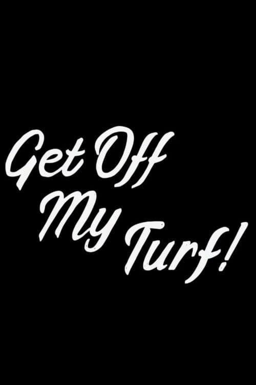 Poster for Get Off My Turf!