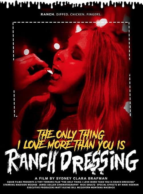 Постер до фільму «The Only Thing I Love More Than You Is Ranch Dressing»