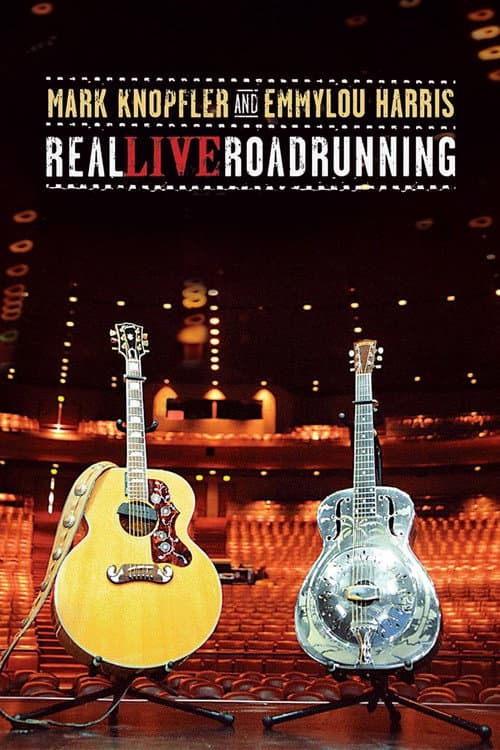 Poster for Mark Knopfler and Emmylou Harris: Real Live Roadrunning 2006