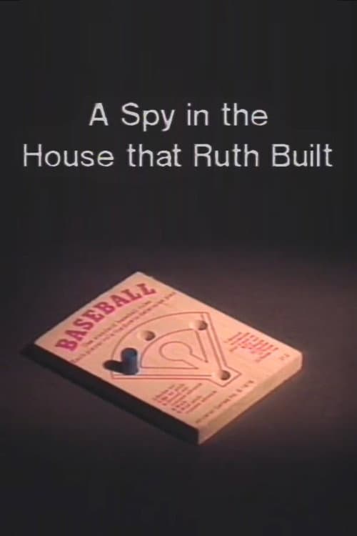 Постер до фільму «A Spy in the House That Ruth Built»