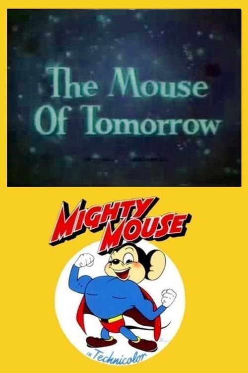 Постер до фільму «The Mouse of Tomorrow»