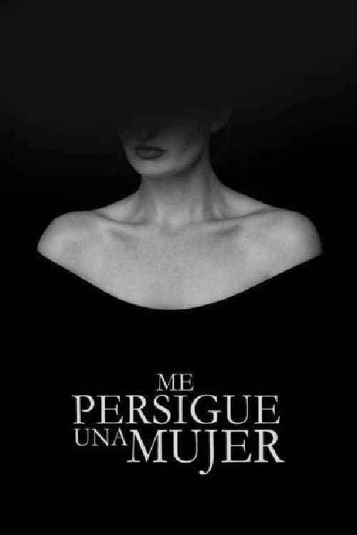 Poster for Me persigue una mujer