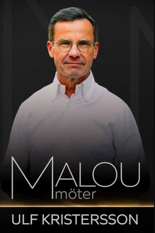 Poster for Malou möter Ulf Kristersson
