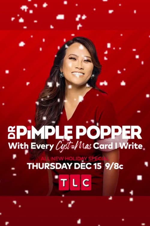 Poster for Dr. Pimple Popper: With Every Cyst-mas Card I Write