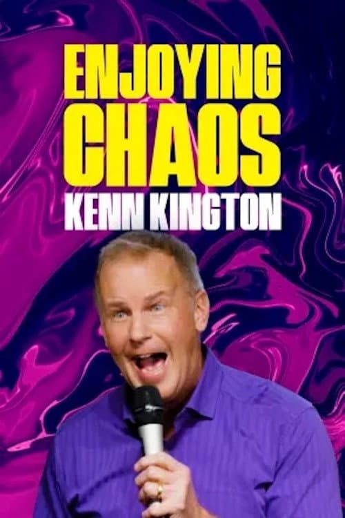 Poster for Kenn Kington: Enjoying Chaos