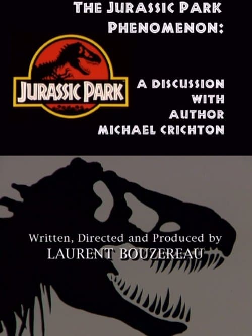 Постер до фільму «The Jurassic Park Phenomenon: A Discussion with Author Michael Crichton»
