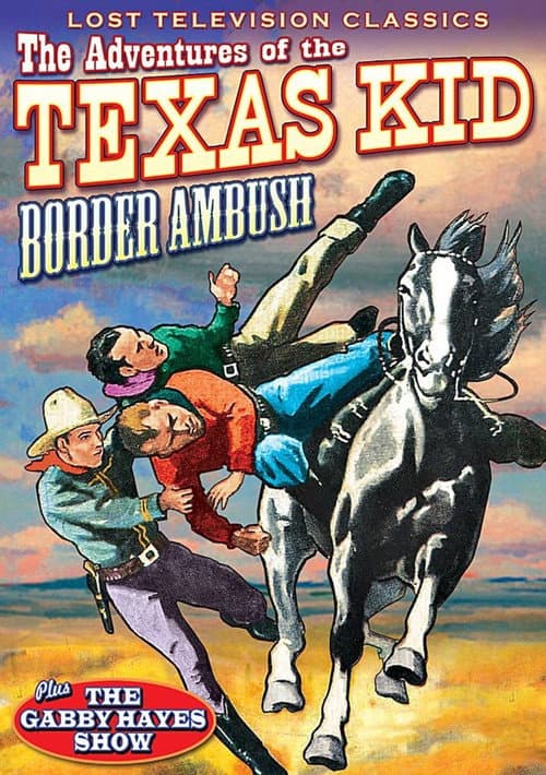 Poster for Adventures of the Texas Kid: Border Ambush