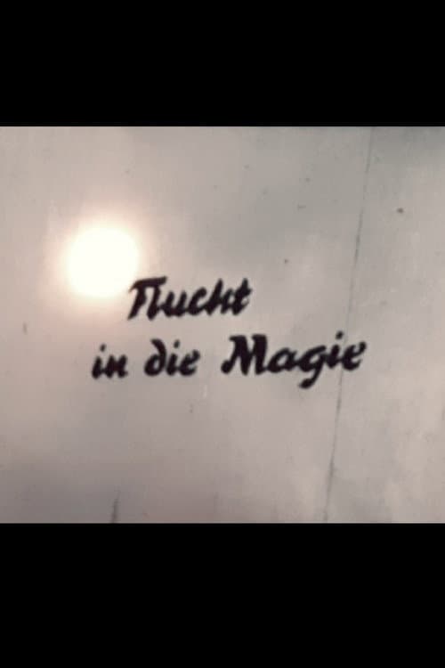 Poster for Flucht in die Magie