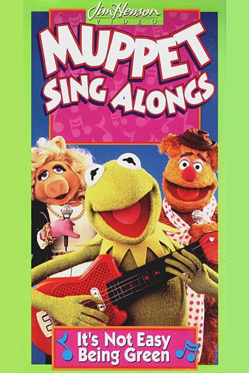 Poster for Muppet Sing Alongs: It's Not Easy Being Green