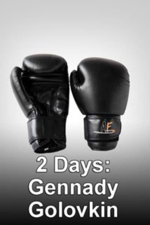 Poster for 2 Days: Gennady Golovkin