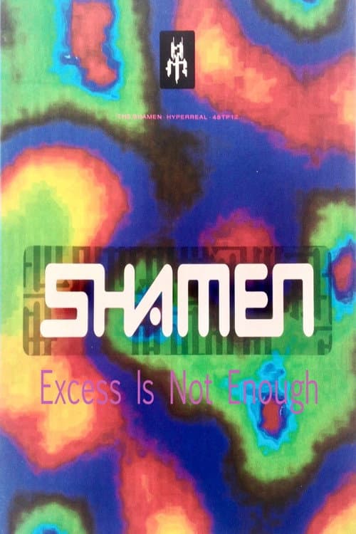 Poster for The Shamen - Excess is Not Enough